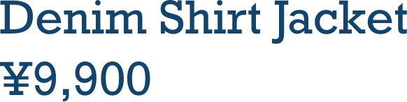 Denim Shirt Jacket ¥9,900